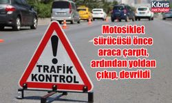 Motosiklet sürücüsü önce araca çarptı, ardından yoldan çıkıp, devrildi