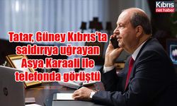 Tatar, Güney Kıbrıs’ta saldırıya uğrayan Asya Karaali ile telefonda görüştü