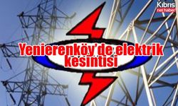 Yenierenköy’de elektrik kesintisi