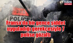 Fransa'da bir gence şiddet uyguladığı gerekçesiyle 7 polise gözaltı