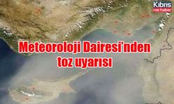 Meteoroloji Dairesi’nden toz uyarısı