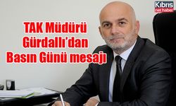 TAK Müdürü Gürdallı’dan Basın Günü mesajı