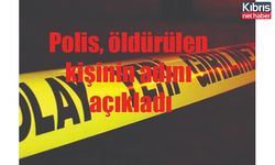 Polis öldürülen kişinin adını açıkladı