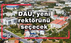 DAÜ yeni rektörünü 1 ay içinde seçecek