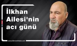 İlkhan ailesi yasta