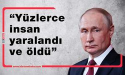 Putin: Trajedi, korkunç bir olay ve felaket