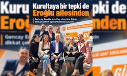 Kurultaya bir tepki de Eroğlu ailesinden