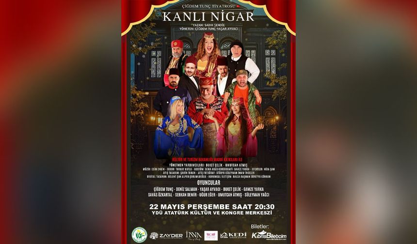 “Kanlı Nigar” oyunu Lefkoşa’da sahneleniyor